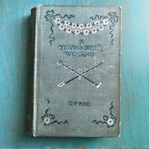 Antiquarian vintage book A Young Girl’s Wooing by E.P. Roe